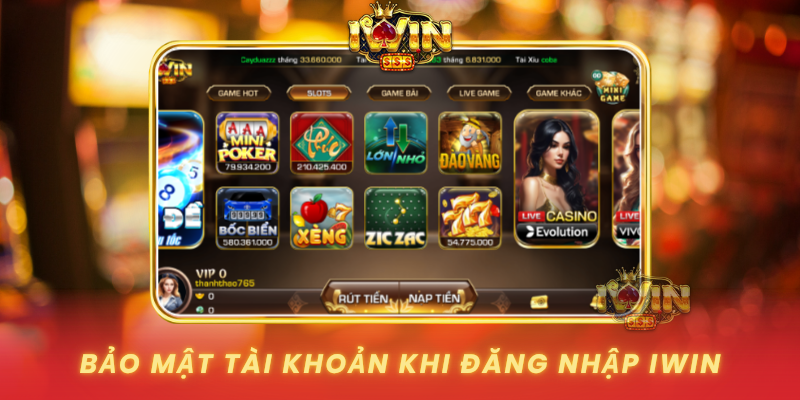 Bao Mat Tai Khoan Khi Dang Nhap Iwin