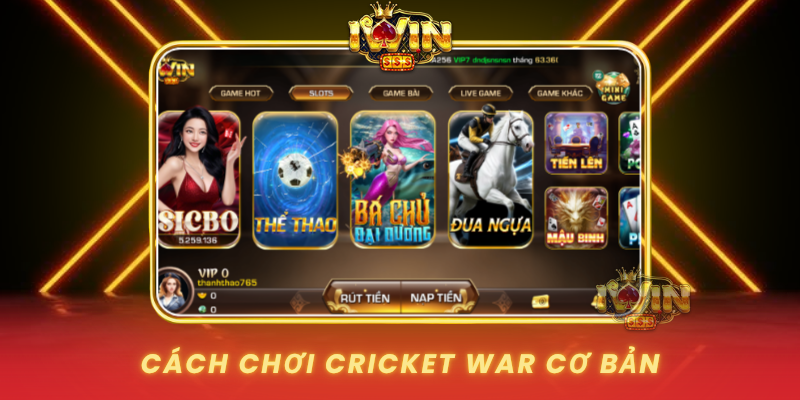 Cach Choi Cricket War Co Ban