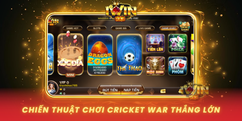 Chien Thuat Choi Cricket War Thang Lon
