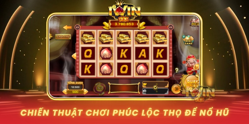 Chien Thuat Choi Phuc Loc Tho De No Hu