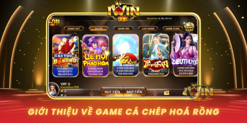 Gioi Thieu Ve Game Ca Chep Hoa Rong