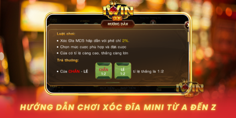 Huong Dan Choi Xoc Dia Mini Tu A Den Z