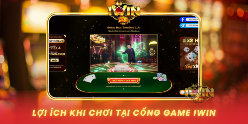 Loi Ich Khi Choi Tai Cong Game Iwin