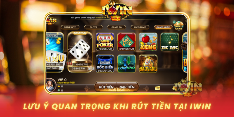 Luu Y Quan Trong Khi Rut Tien Tai Iwin