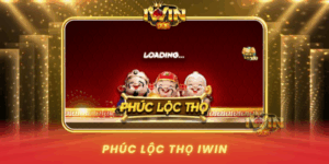 Phuc Loc Tho Game Slot Hu Khung Nhat Tai Iwin