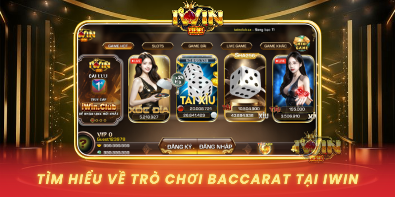 Tim Hieu Ve Tro Choi Baccarat Tai Iwin