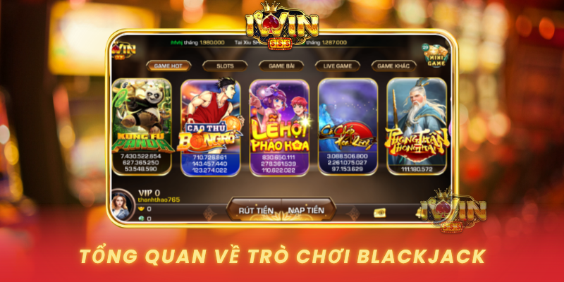 Tong Quan Ve Tro Choi Blackjack