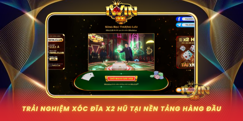 Trai Nghiem Xoc Dia X2 Hu Tai Nen Tang Hang Dau