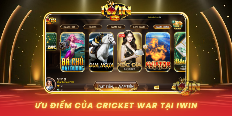 Uu Diem Cua Cricket War Tai Iwin