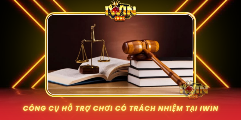 Cong Cu Ho Tro Choi Co Trach Nhiem Tai Iwin