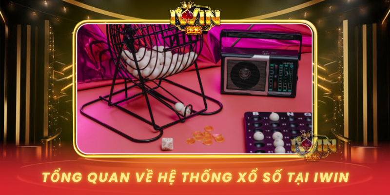 Tong Quan Ve He Thong Xo So Tai Iwin